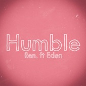 Ren - Humble
