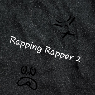Rapping Rapper 2 - Single