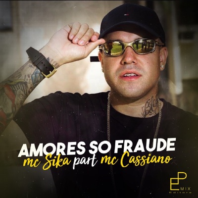 Amores Só Fraude (feat. MC Cassiano) - Single