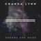 Dreams Are Made - Chanda Lynn lyrics