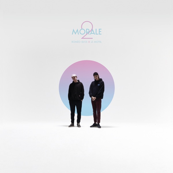 Morale 2 - Roméo Elvis & Le Motel