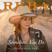 Reba McEntire - Somehow You Do