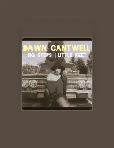 Listen to Dawn Cantwell, watch music videos, read bio, see tour dates & more!