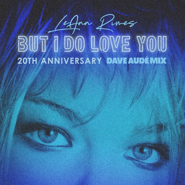 But I Do Love You (Dave Audé Mix) - Single