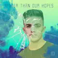 Higher Than Our Hopes