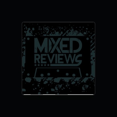 Listen to Mixed Reviews, watch music videos, read bio, see tour dates & more!