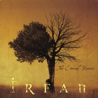 The Eternal Return - Irfan