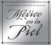 México en la Piel (Edición Diamante) - Luis Miguel Cover Art