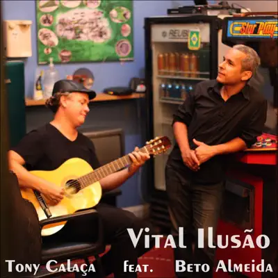Vital Ilusão (feat. Beto Almeida) - Single - Tony Calaça