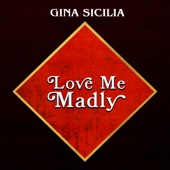 Gina Sicilia - For a Little While