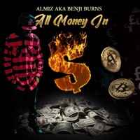 All Money In - Single - Almiz Aka Benji Burns