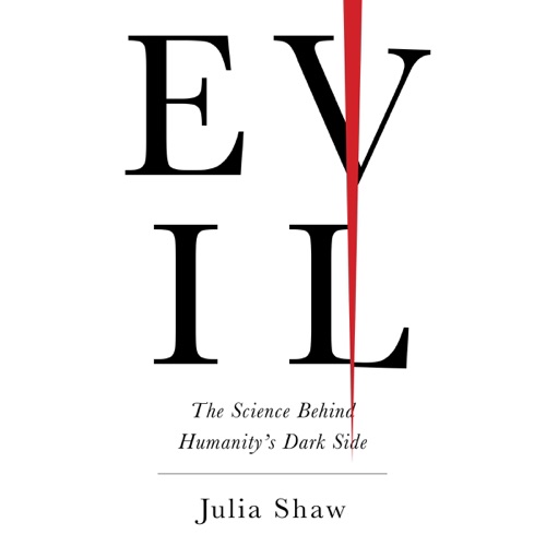 Evil: The Science Behind Humanity's Dark Side (Unabridged) cover