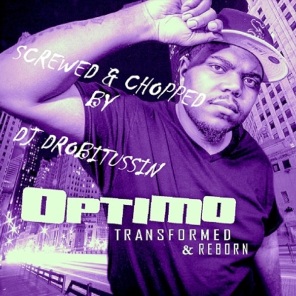 Transformed & Reborn (Screwed & Chopped)