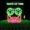 Taste of This - Zoe Briskey lyrics