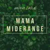 Vaiavy Chila - Mama Miderange