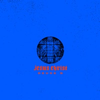 Jesus Christ - Single - Deuce B
