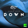 Down - KALUMA & Albin Loan