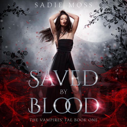 Saved by Blood: The Vampires' Fae, Book 1 (Unabridged) cover