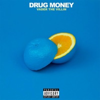Drug Money - Single - Vader the Villin