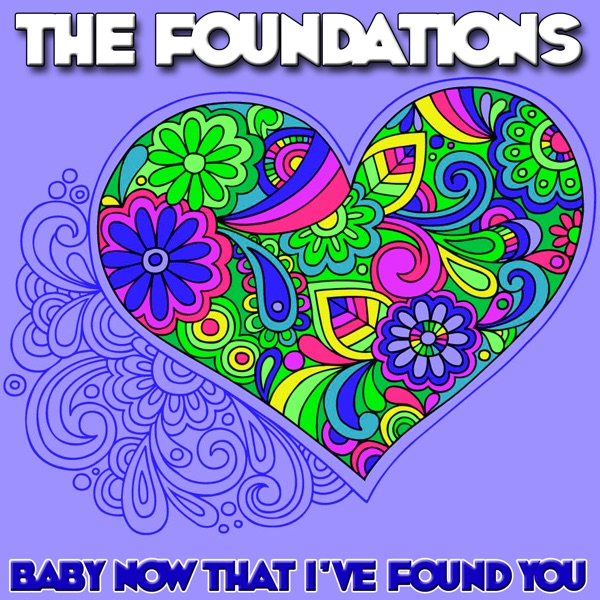 The Foundations - Baby, Now That I
