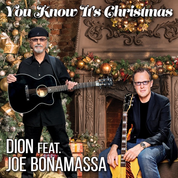 You Know It’s Christmas (feat. Joe Bonamassa) - Single - Dion