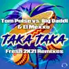Stream & download Taka Taka (Fresh 2K21 Remixes) - EP