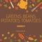 Greens Beans Potatoes - DJ Suede The Remix God lyrics