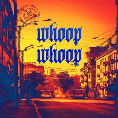 Whoop Whoop (за уч. Павел Ашап) - Single