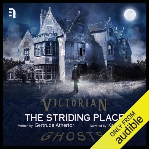 The Striding Place: A Victorian Ghost Story (Unabridged)