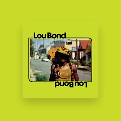 Listen to Lou Bond, watch music videos, read bio, see tour dates & more!
