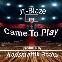 Came To Play - Single - JT-Blaze