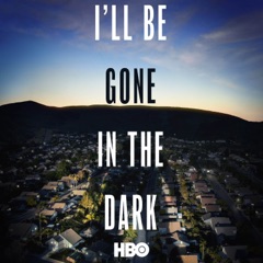 I'll Be Gone in the Dark, Season 1