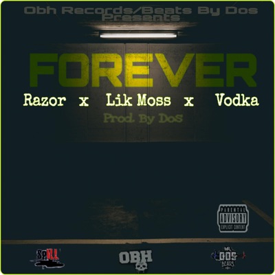 Forever (feat. Razor, Lik Moss & Vodka) - Single
