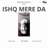 Ishq Mere Da (feat. Karan Virk & Rap Mamba) - Single