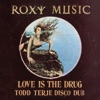 Love Is The Drug / Avalon - Single