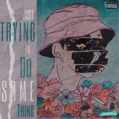 Just Trying to Do Something - EP