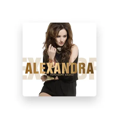 Listen to Alexandra, watch music videos, read bio, see tour dates & more!