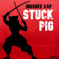 Inosuke Rap: Stuck Pig (feat. Breeton Boi) - Single - Freeced