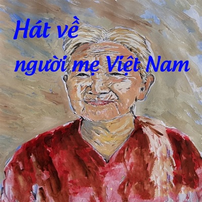 Hát Về Người Mẹ Việt Nam