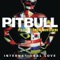 International Love (feat. Chris Brown) - Pitbull lyrics