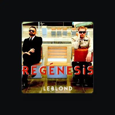 Listen to Leblond, watch music videos, read bio, see tour dates & more!