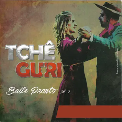 Baile Pronto, Vol. 2 - Tche Guri