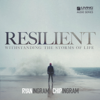 Resilient: Withstanding the Storms of Life - Chip Ingram & Ryan Ingram