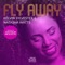 Fly Away, Part 2 (feat. Natasha Watts) - Kelvin Sylvester lyrics