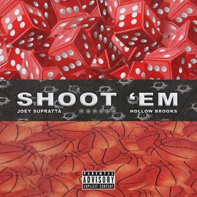 Shoot 'Em (feat. Joey Supratta) - Single