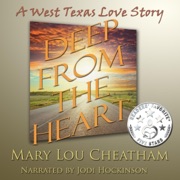 Deep from the Heart (Unabridged) - Mary Lou Cheatham