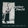 Tell Me How You Like It - Byther Smith