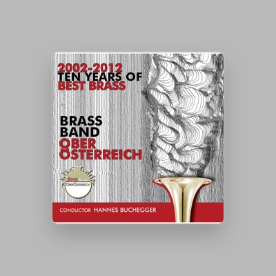 Listen to Brassband Oberösterreich, watch music videos, read bio, see tour dates & more!