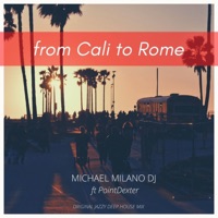 From Cali to Rome (feat. PointDexter) - Single - Michael Milano Dj