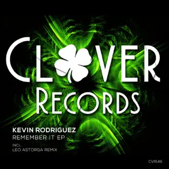 Remember It (Leo Astorga Remix) by Kevin Rodriguez song reviws